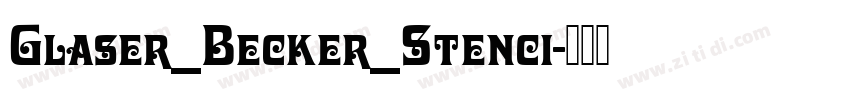 Glaser_Becker_Stenci字体转换