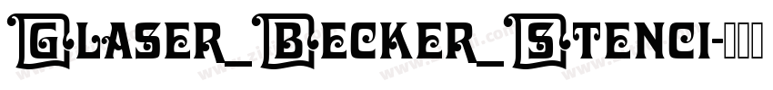 Glaser_Becker_Stenci字体转换