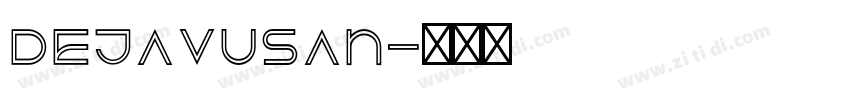 dejavusan字体转换