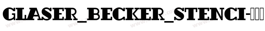 Glaser_Becker_Stenci字体转换