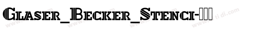 Glaser_Becker_Stenci字体转换