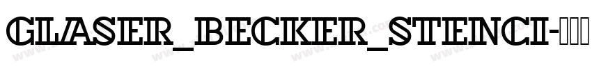 Glaser_Becker_Stenci字体转换