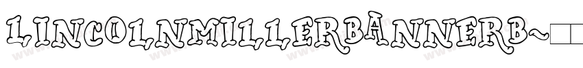 LincolnMillerBannerB字体转换