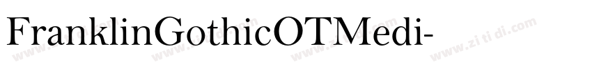 FranklinGothicOTMedi字体转换 FranklinGothicOTMedi字体转换