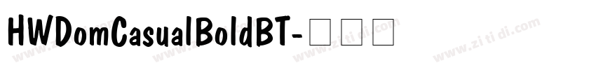 HWDomCasualBoldBT字体转换