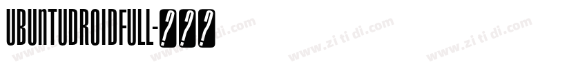 UbuntuDroidFull字体转换