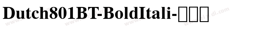 Dutch801BT-BoldItali字体转换