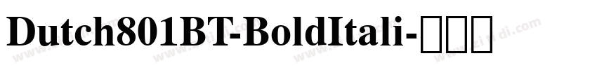 Dutch801BT-BoldItali字体转换