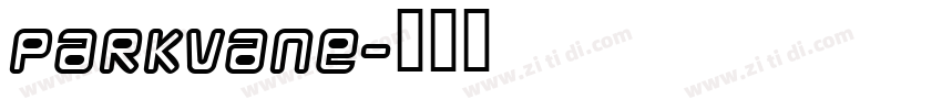 parkvane字体转换