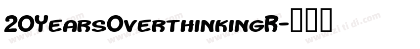 20YearsOverthinkingR字体转换
