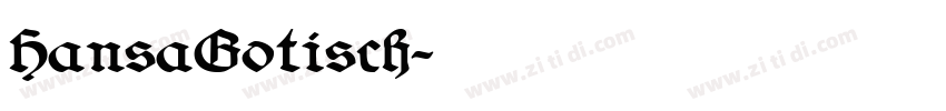 HansaGotisch字体转换