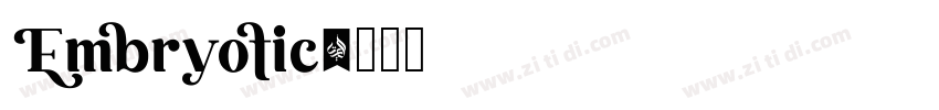 Embryotic字体转换