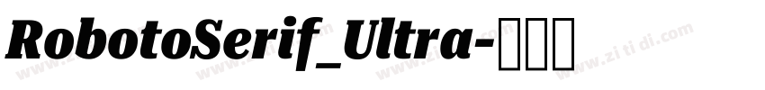 RobotoSerif_Ultra字体转换
