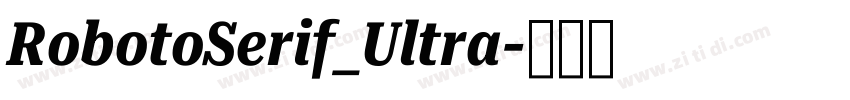 RobotoSerif_Ultra字体转换