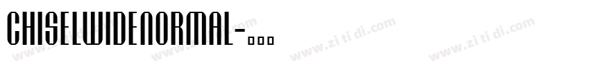 ChiselwideNormal字体转换