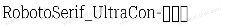 RobotoSerif_UltraCon字体转换