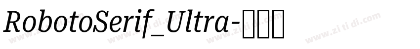RobotoSerif_Ultra字体转换