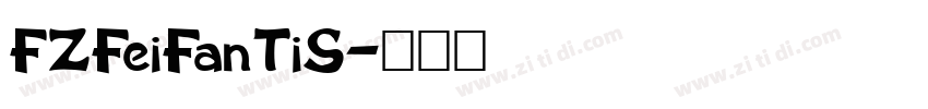 FZFeiFanTiS字体转换