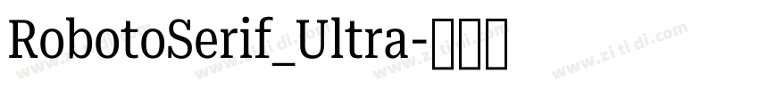 RobotoSerif_Ultra字体转换