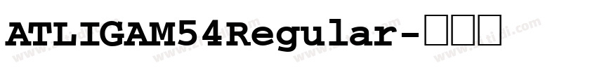 ATLIGAM54Regular字体转换