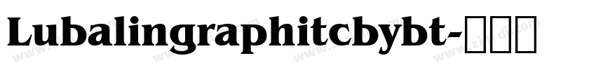 Lubalingraphitcbybt字体转换