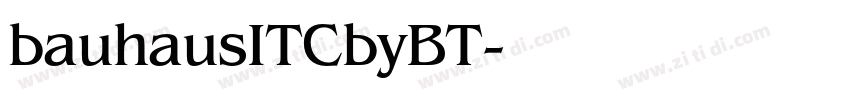 bauhausITCbyBT字体转换 bauhausITCbyBT字体转换