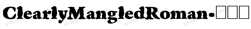 ClearlyMangledRoman字体转换