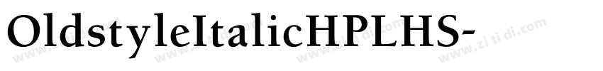 OldstyleItalicHPLHS字体转换