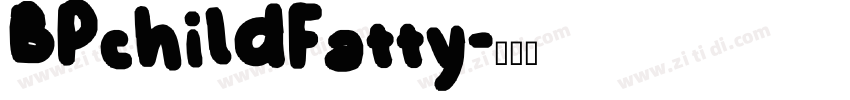 BPchildFatty字体转换
