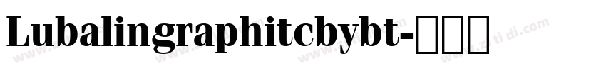 Lubalingraphitcbybt字体转换
