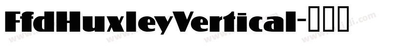 FfdHuxleyVertical字体转换