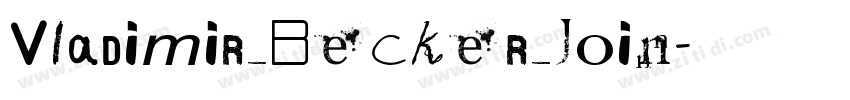 Vladimir_Becker_Join字体转换 Vladimir_Becker_Join字体转换