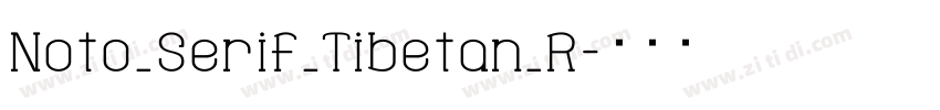 Noto_Serif_Tibetan_R字体转换 Noto_Serif_Tibetan_R字体转换