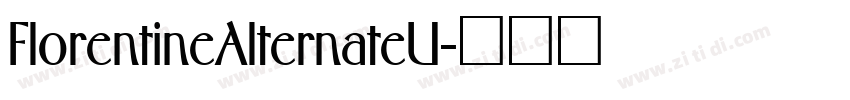 FlorentineAlternateU字体转换 FlorentineAlternateU字体转换