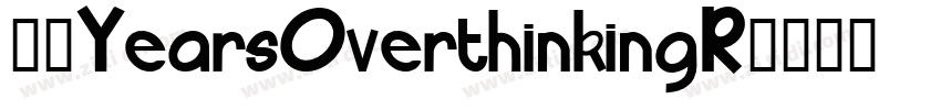 20YearsOverthinkingR字体转换