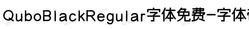 QuboBlackRegular字体免费字体转换