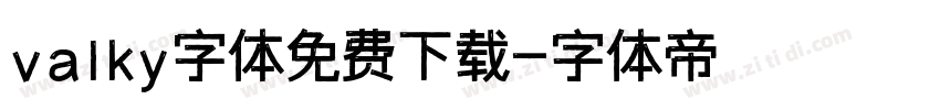 valky字体免费下载字体转换