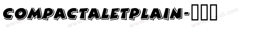 CompactaLetPlain字体转换