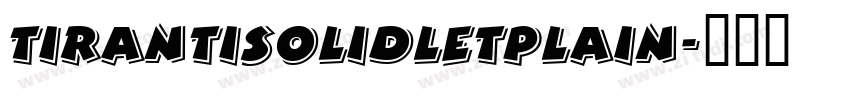 TirantiSolidLetPlain字体转换