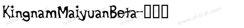 KingnamMaiyuanBeta字体转换