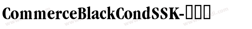 CommerceBlackCondSSK字体转换
