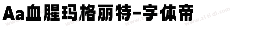 Aa血腥玛格丽特字体转换