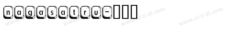 nagasatru字体转换