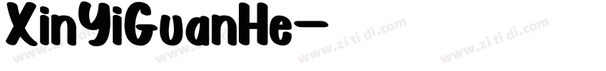 XinYiGuanHe字体转换