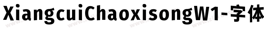 XiangcuiChaoxisongW1字体转换