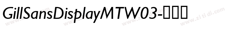 GillSansDisplayMTW03字体转换