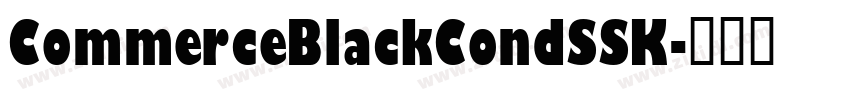 CommerceBlackCondSSK字体转换