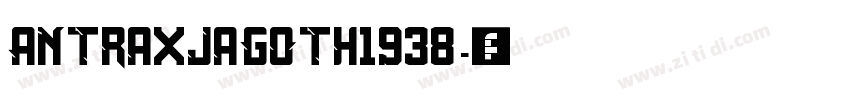 AntraxjaGoth1938字体转换