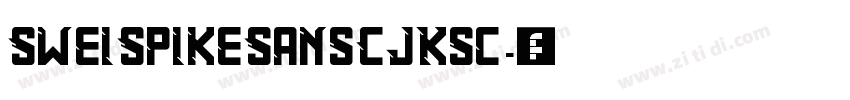 SweiSpikeSansCJKsc字体转换