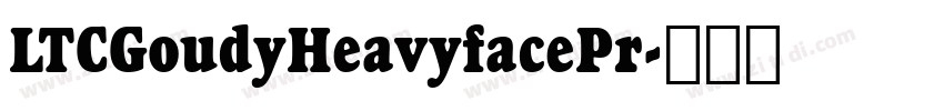 LTCGoudyHeavyfacePr字体转换